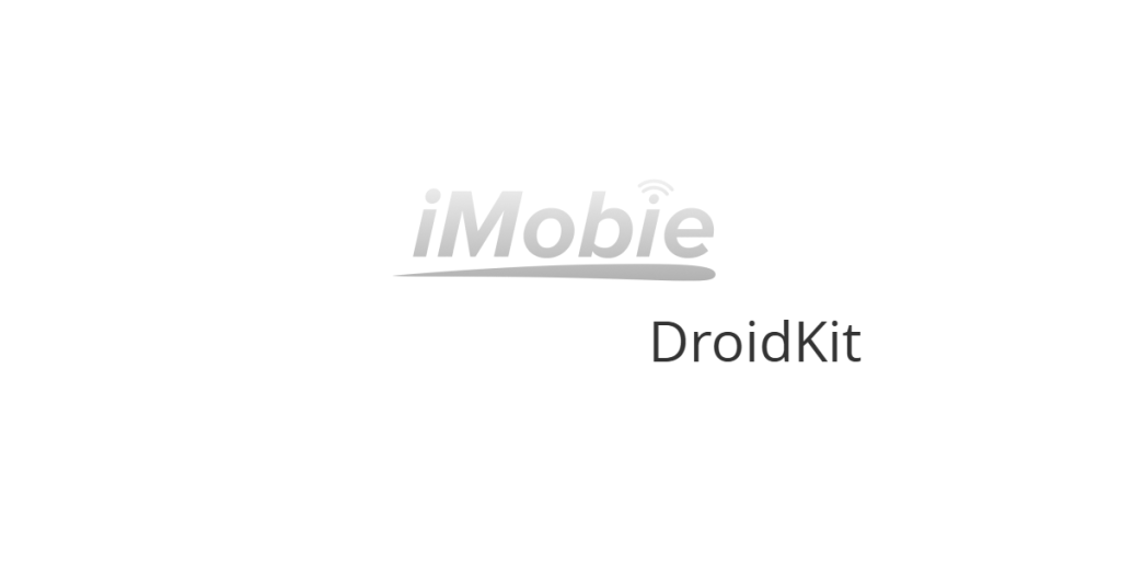 Code promo iMobie DroidKit Avril 2025｜Obtenez -30 % dès maintenant