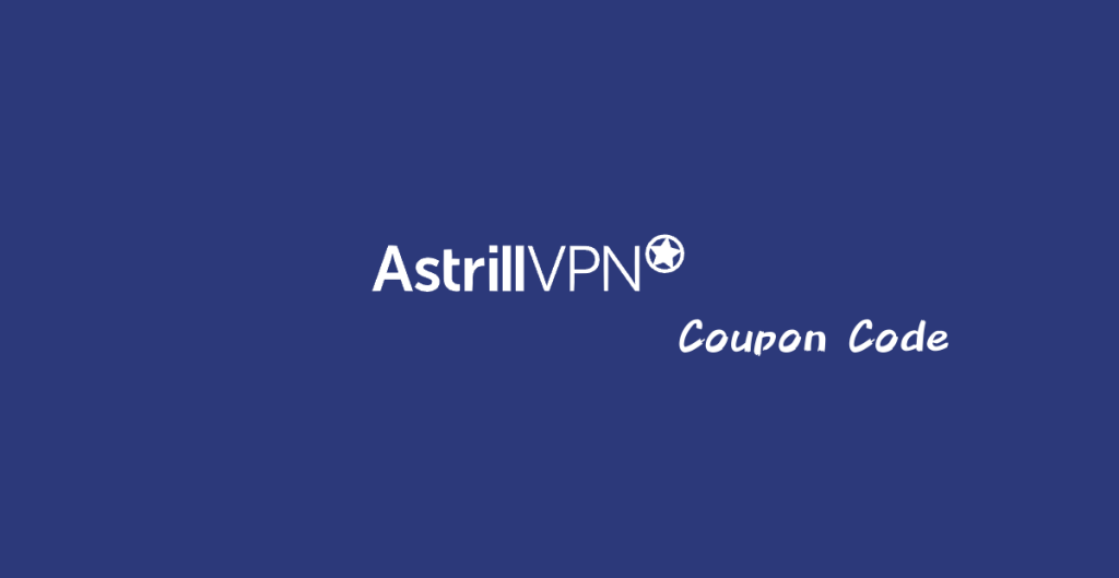 Astrill VPN İndirim Kodu Nisan 2026 – %50’ye varan indirim!